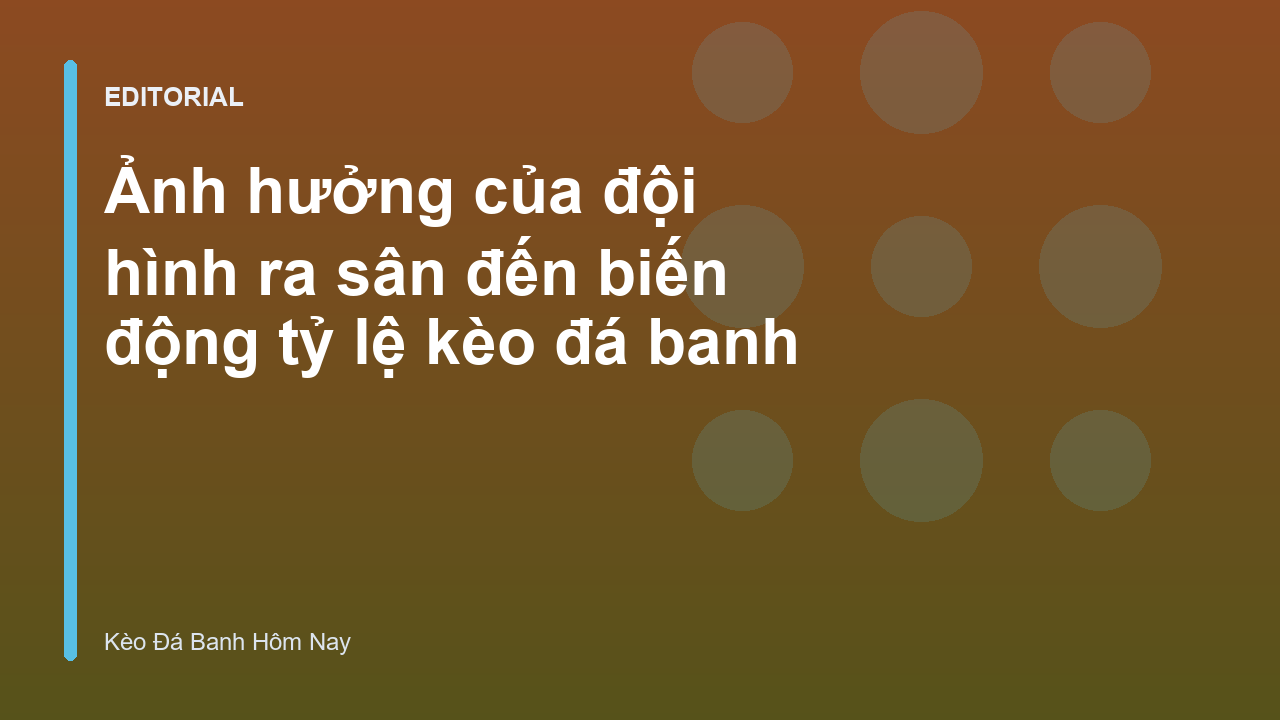 Biến động tỷ lệ kèo bóng đá do ảnh hưởng của đội hình ra sân